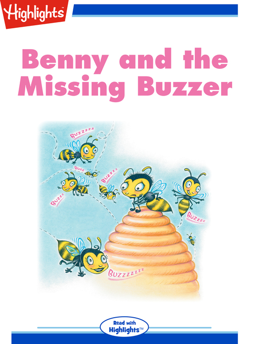 Title details for Benny and the Missing Buzzer by Highlights for Children - Available